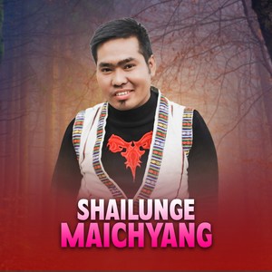 Shailunge Maichyang