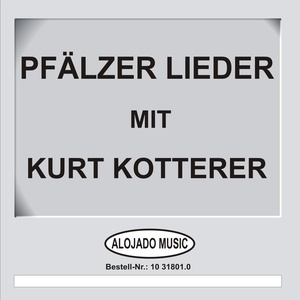 Titel: Pfälzer Lieder - Artist: Kurt Kotterer