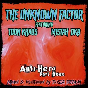 Anti-Hero, Pt. Deux(feat. Toon & Mistah DKB) (Explicit)