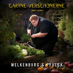 Gartne verschönerne (Rock-Cover) [Explicit]