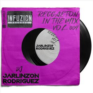 Reggaeton In The Mix 004 (soyjrdj)
