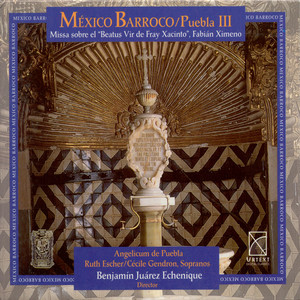 Baroque Music - Cabezon, A. De / Kirk, D. / Guerrero, F. / Santa Maria, T. De / Ximeno, F. / Alberto, L. (Baroque Mexico, Vol. 3)