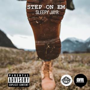 STEP ON EM (Explicit)