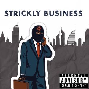 Strickly Business (feat. Trap Jimi & Mike Melodia) (Explicit)