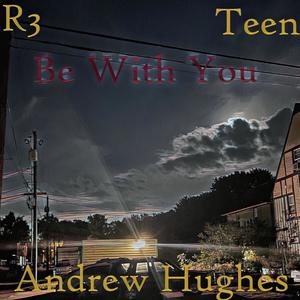 Be With You (feat. Teen)