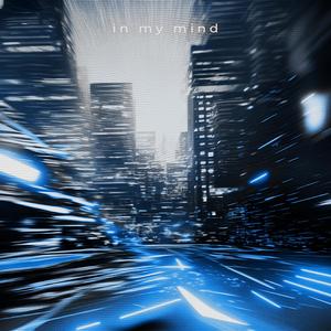 In My Mind (sped up)