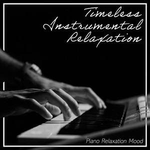 Timeless Instrumental Relaxation