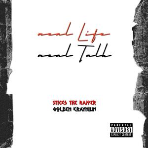 Real Life, Real Talk (feat. Golden Kraynium) (Explicit)