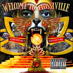 Welcome to Flossiville (Explicit)