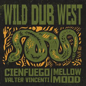 Wild Dub West (feat. Mellow Mood)