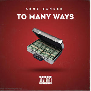 To many ways (Explicit)