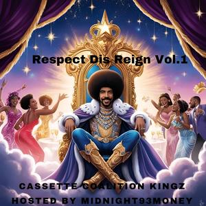 Respect Dis Reign Vol.1 (Cassette coalition kingz ) (Explicit)