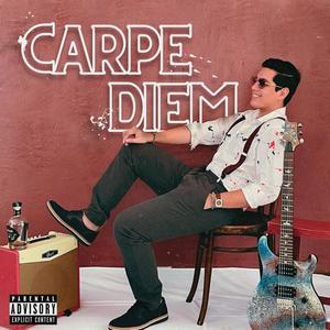 Carpe Diem (Explicit)