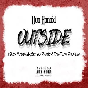 OUTSIDE (feat. Buxx Maggazin, Skitzo-Phanic & Tag Team Profesa) [Explicit]