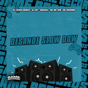Desande Slow Dow (Explicit)
