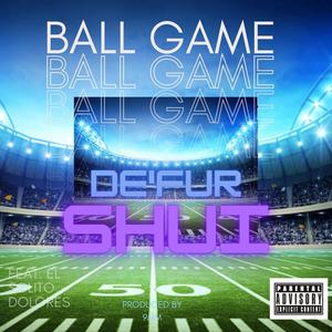 Ball Game (feat. El Solito Dolores) [Explicit]