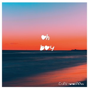 Oh Boy (Explicit)