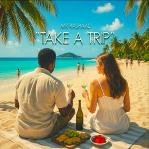 Take A Trip