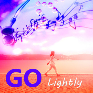 Go Lightly - Sentimental Journey with Chillout Music, Relaxation Music on Everyday, Amazing Sounds f