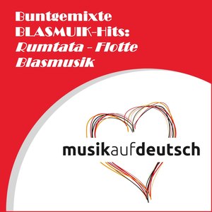 Buntgemixte Blasmusik-Hits: Rumtata - Flotte Blasmusik