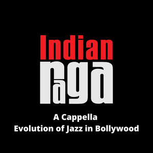 A Cappella Evolution of Jazz in Bollywood