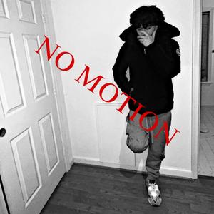 NO MOTION (Explicit)