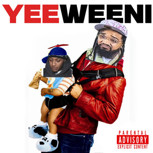 YeeWeeni (Explicit)