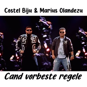 Cand vorbeste regele