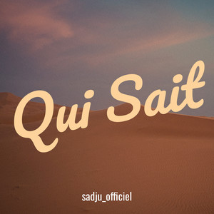 Qui Sait (Explicit)