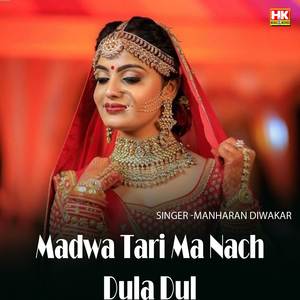 Madwa Tari Ma Nach Dula Dul