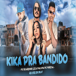 Kika pra Bandido(feat. Mc Morena)(Brega Funk) (Explicit)