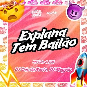 Explana Tem Bailão (Explicit)