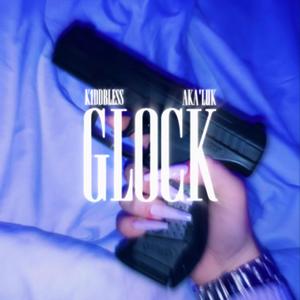 GLOCK (feat. K1ddBless)