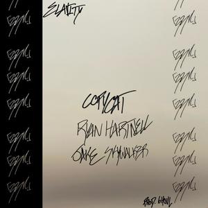COPYCAT(feat. Ryan Hartnell & JAKESKYWALK3R) (Explicit)