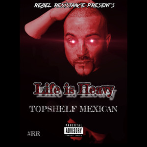 Life Is Heavy (Explicit)