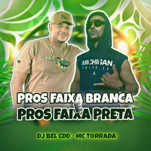 Faixa Branca & Pros Faixa Preta (Explicit)