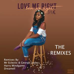 Love Me Right - The Remixes (Explicit)