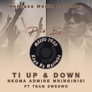 Ti Up And Down (feat. Nkona Admire Mninginisi & Team Sweswo)