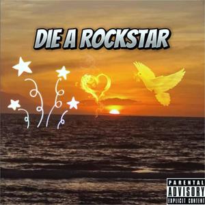 Die A Rockstar (Explicit)