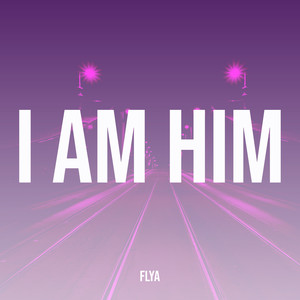 I Am Him (Explicit)