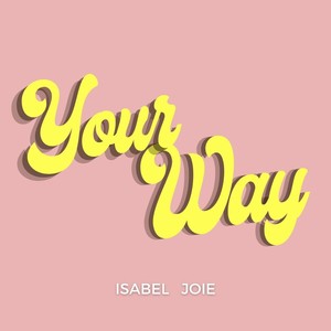 Your Way