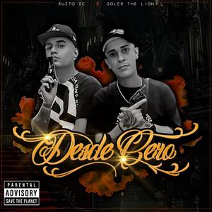Desde Cero (feat. Soler The Lion) (Explicit)