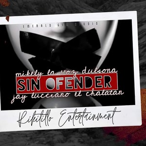 Sin Ofender (feat. Jay Lucciano) (Explicit)