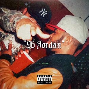96 Jordan (feat. Track!) (Explicit)