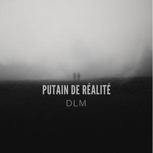 Putain de Réalité (Explicit)