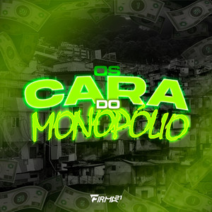 OS CARA DO MONOPÓLIO (Explicit)