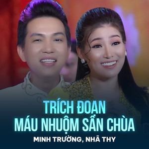 Trích Đoạn Máu Nhuộm Sân Chùa