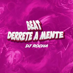 BEAT DERRETE A MENTE