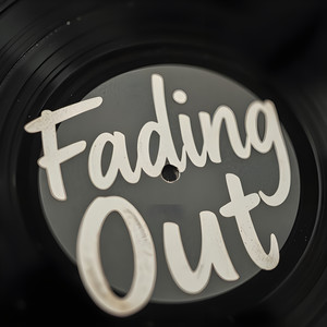 Fading Out