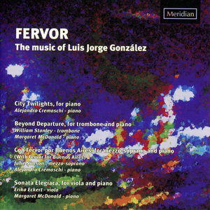 Fervor - The Music of Luis Jorge González